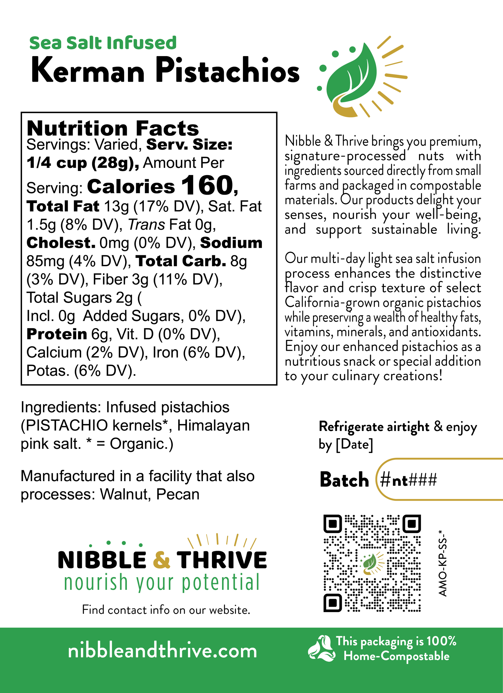 Packaging for Nibble & Thrives Infused Kerman Pistachios features California-grown organic pistachios, emphasizing their healthy attributes. It includes nutrition facts, ingredients, recycling details, the brands address on the bottom, and a QR code.